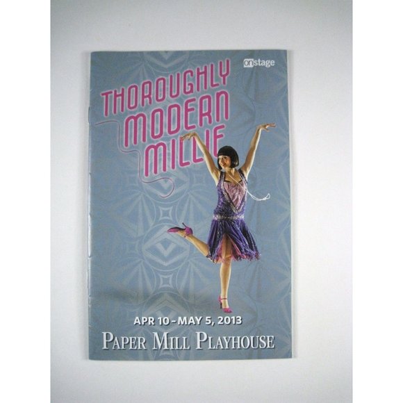 Thoroughly Modern Millie Paper Mill Playhouse Theatre April May 2013 Program - Picture 1 of 4